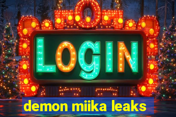 demon miika leaks